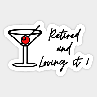 Retired and Loving It Yo'll Sticker